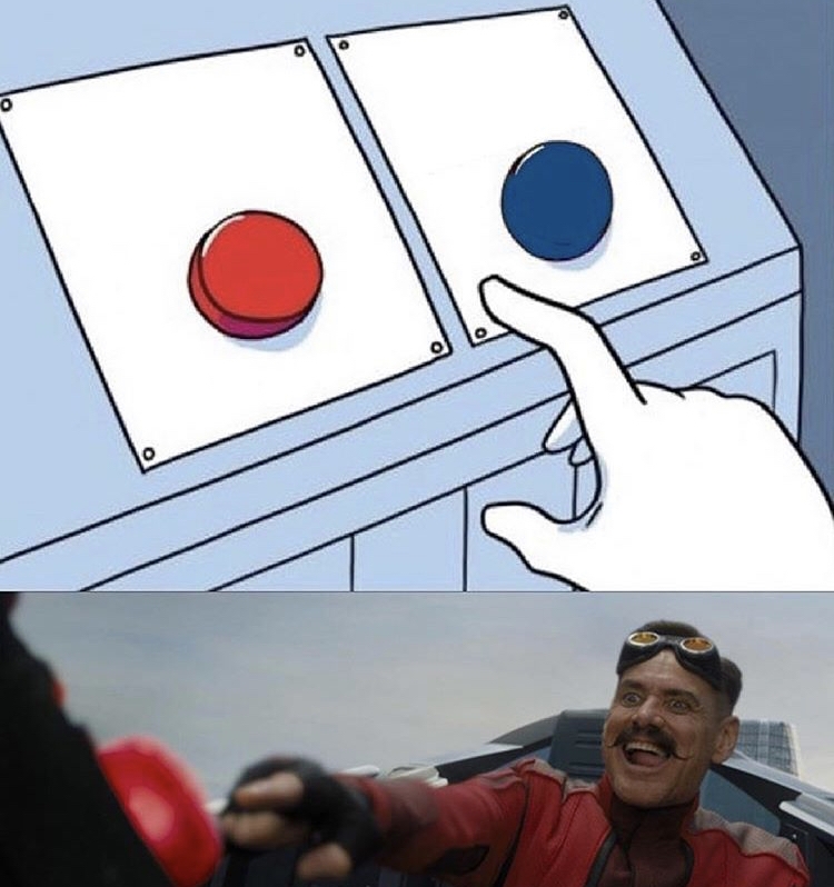 Dr Eggman Pressing Red Button Memes Imgflip