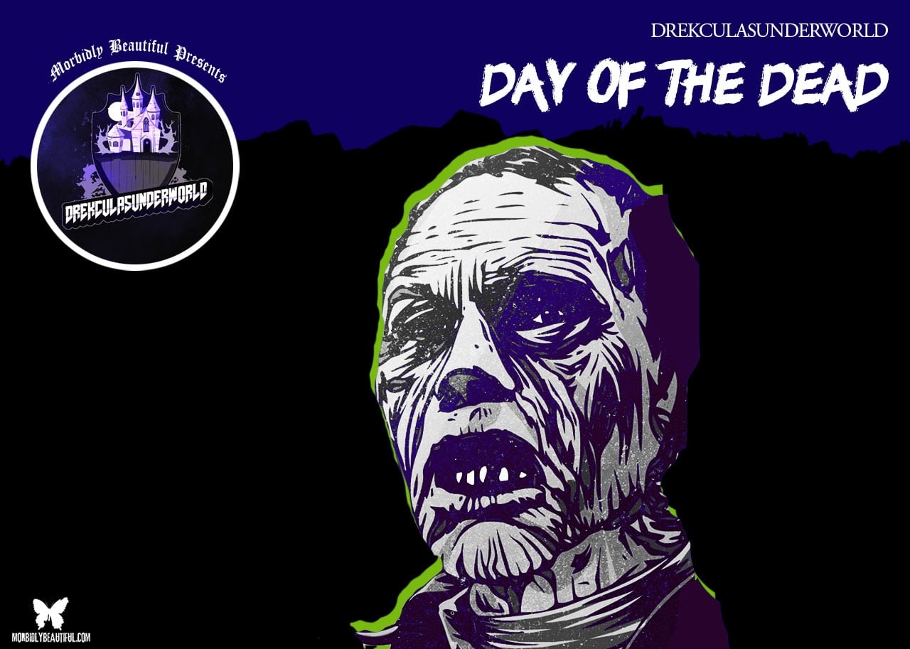 Drekcula S Underworld Day Of The Dead Morbidly Beautiful
