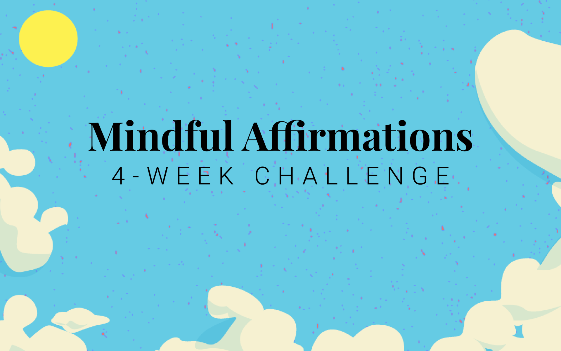 Join The Mindful Affirmations 4 Week Challenge Mindful
